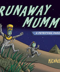 Runaway Mummy