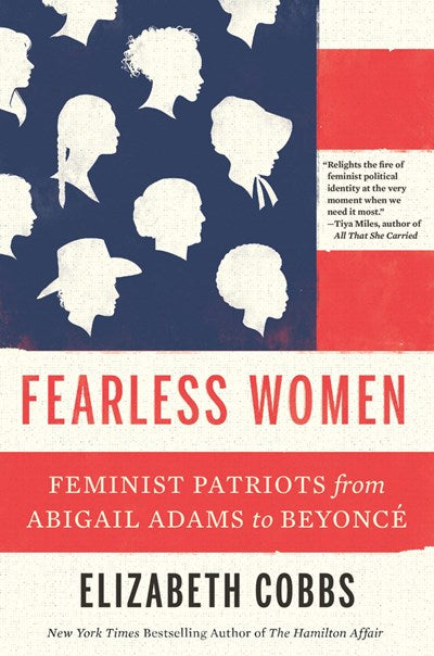 Fearless Women: Feminist Patriots from Abigail Adams to Beyonce