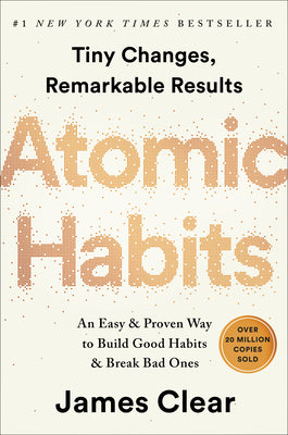 Atomic Habits: An Easy & Proven Way to Build Good Habits & Break Bad Ones (Hardcover)