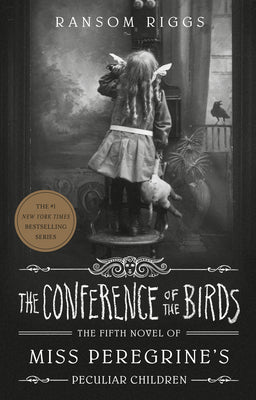 The Conference Of The Birds (Miss Peregrine's Peculiar Children) Paperback