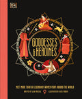 Goddesses and Heroines: Meet More Than 80 Legendary Women From Around the World