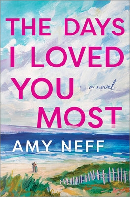 The Days I Loved You Most (Hardcover)