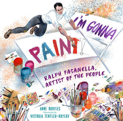 I'm Gonna Paint: Ralph Fasanella, Artist of the People (Hardcover)