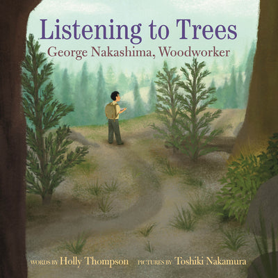 Listening to Trees: George Nakashima, Woodworker (Hardcover)