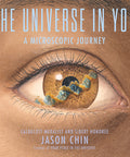 Universe in You: A Microscopic Journey