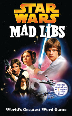 Star Wars Mad Libs: World's Greatest Word Game Paperback