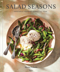 Salad Seasons: Vegetable-Forward Dishes All Year