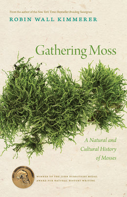 Gathering Moss: A Natural and Cultural History of Mosses Paperback