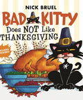 Bad Kitty Does Not Like Thanksgiving