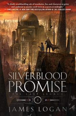 The Silverblood Promise: The Last Legacy, Book 1