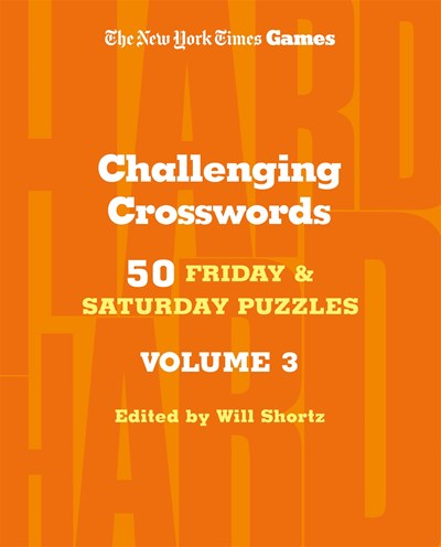 New York Times Games Challenging Crosswords Volume 3 : 50 Friday and Saturday Puzzles