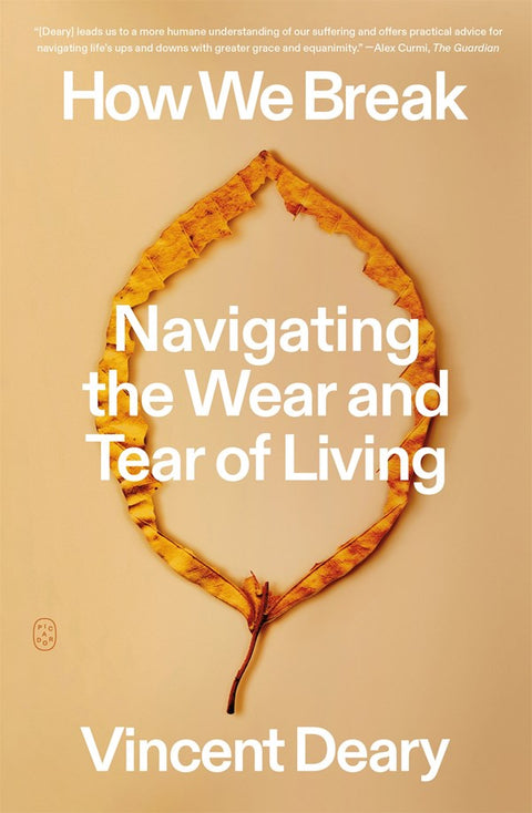 How We Break: Navigating the Wear and Tear of Living