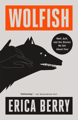 Wolfish: Wolf, Self and the Stories We Tell (Paperback)