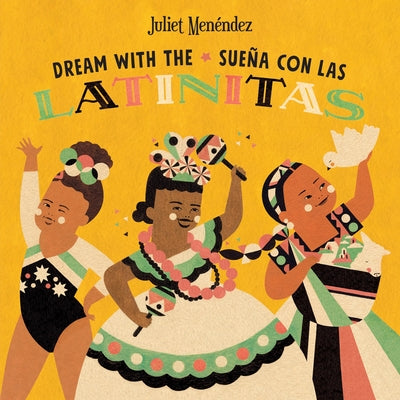 Dream with the/Sueña con las Latinitas Board book