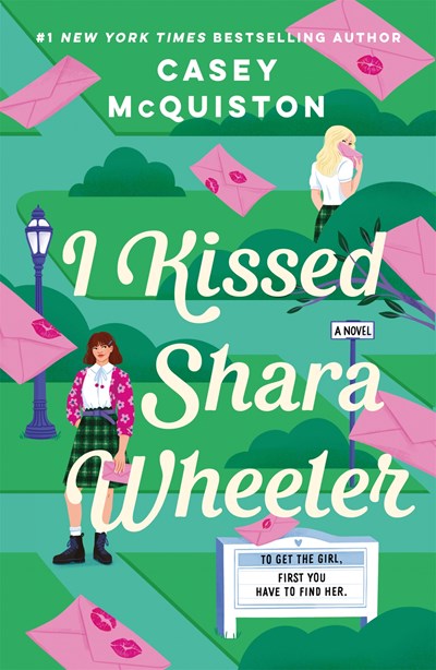 I Kissed Shara Wheeler : A Novel