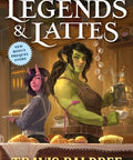 Legends & Lattes: A Novel of High Fantasy and Low Stakes