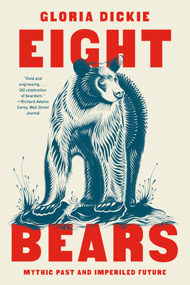 Eight Bears: Mythic Past and Imperiled Future - PUB 11/12