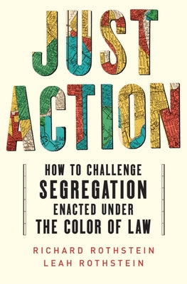 Just Action: How to Challenge Segregation Enacted Under the Color of Law - Street Smart