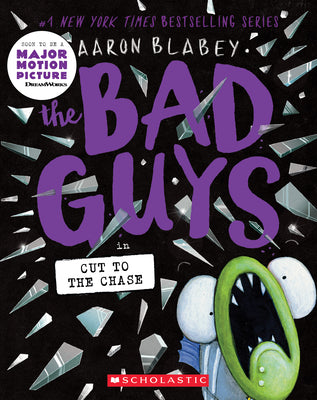 The Bad Guys in Cut to the Chase (the Bad Guys #13)