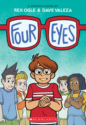 Four Eyes: A Graphic Novel (Four Eyes #1) (Four Eyes) - Street Smart