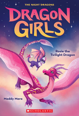 Rosie The Twilight Dragon (Dragon Girls #7)