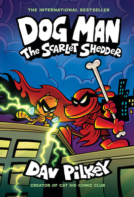 Dog Man: The Scarlet Shedder: A Graphic Novel (Dog Man #12): From the Creator of Captain Underpants (Dog Man)