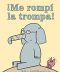 ¡Me Rompí La Trompa! (Spanish Edition)