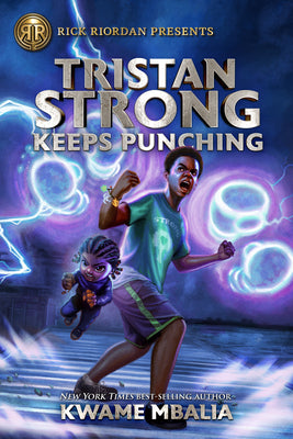 Rick Riordan Presents Tristan Strong Keeps Punching (A Trist