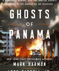 Ghosts of Panama : A Strongman Out of Control, A Murdered Marine, and the Special Agents Caught in the Middle of an Invasion