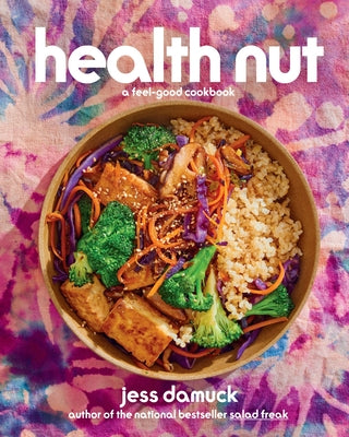 Health Nut: A Feel-Good Cookbook (Hardcover)