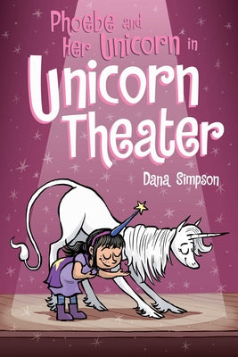 Phoebe And Her Unicorn In Unicorn Theater, 8