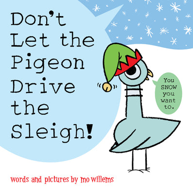 Don't Let the Pigeon Drive the Sleigh! Hardcover