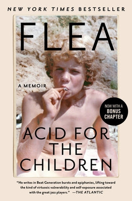 Acid For The Children: A Memoir