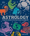 Astrology: Using the Wisdom of the Stars in Your Everyday Life Hardcover