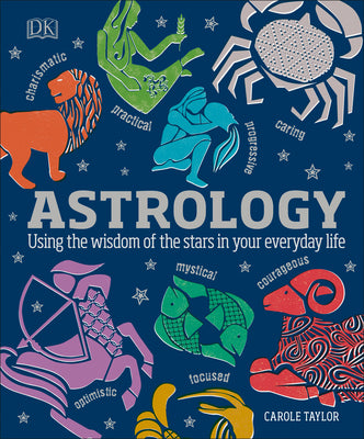 Astrology: Using the Wisdom of the Stars in Your Everyday Life Hardcover