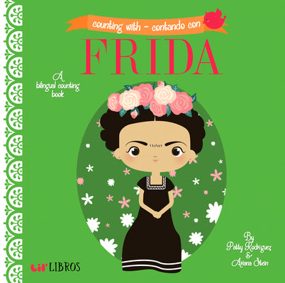 Counting With - Contando con Frida: A Lil' Libros Bilingual Counting Book