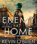 The Enemy at Home: A Thrilling Historical Suspense Novel of a WWII Era Serial Killer