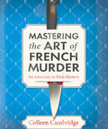 Mastering the Art of French Murder: A Charming New Parisian Historical Mystery