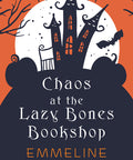 Chaos at the Lazy Bones Bookshop (A Halloween Bookshop Mystery)