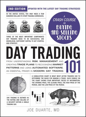 Day Trading 101, 2nd Edition: From Understanding Risk Management and Creating Trade Plans to Recognizing Market Patterns and Using Automated Softwar