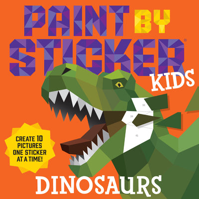 Paint By Sticker Kids: Dinosaurs: Create 10 Pictures One Sti