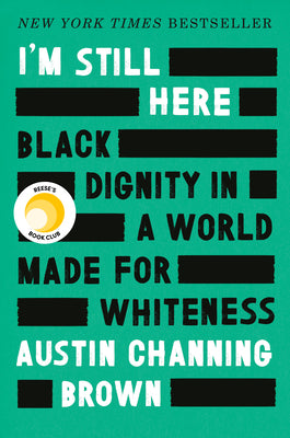 I'm Still Here: Reese's Book Club: Black Dignity in a World Made for Whiteness