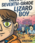 Tales Of A Seventh-Grade Lizard Boy