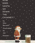 How Does Santa Go Down the Chimney?