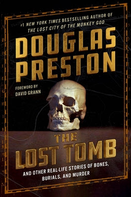 The Lost Tomb: And Other Real-Life Stories of Bones, Burials, and Murder (Hardcover)