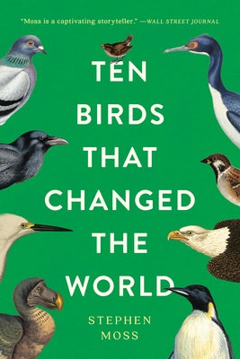 Ten Birds That Changed The World (Paperback)