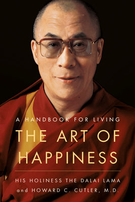 The Art of Happiness: A Handbook for Living Paperback