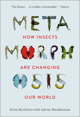 Metamorphosis: How Insects are Changing Our World (Hardcover)