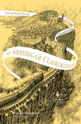 Missing Of Clairdelune: Book Two Of The Mirror Visitor Quartet Paperback