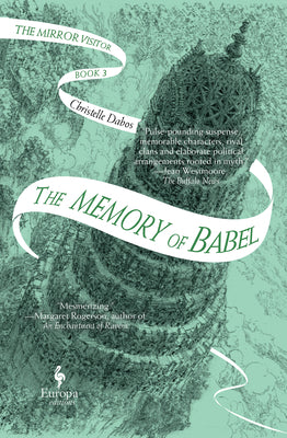 The Memory Of Babel: Book Three Of The Mirror Visitor Quartet Paperback